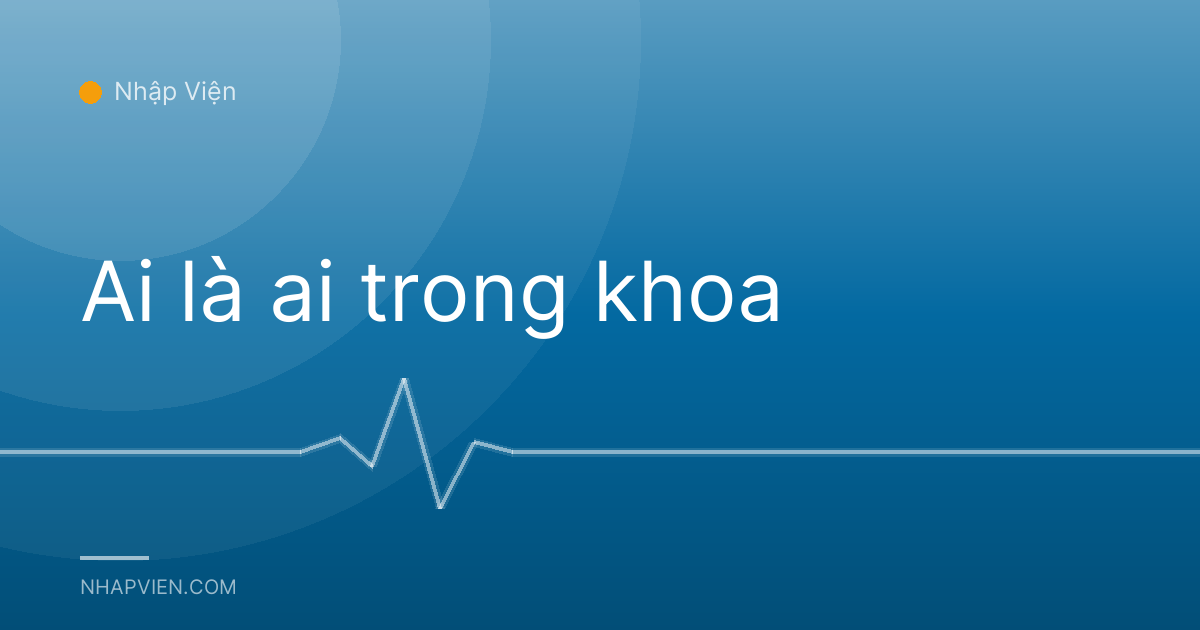 Ai là ai trong khoa